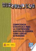 Libro de Competencia Estratégica Para La Comprensión Auditiva En Español Como Lengua Extranjera