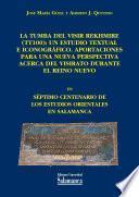 Libro de La Tumba Del Visir Rekhmire (tt100): Un Estudio Textual E Iconográfico. Aportaciones Para Una Nueva Perspectiva Acerca Del Visirato Durante El Reino Nuevo