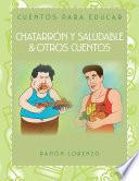 Libro de ChatarrÓn Y Saludable & Otros Cuentos