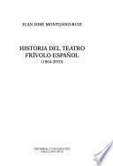 Libro de Historia Del Teatro Frívolo Español, 1864 2010