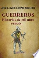 Libro de Guerreros,historias De Mil AÑos.3aediciÓn