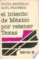Libro de El Intento De México Por Retener Texas
