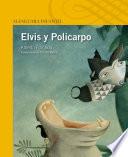 Libro de Elvis Y Policarpo