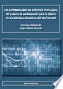 Libro de Las Comunidades De Práctica Virtuales. Un Espacio De Participación Para La Mejora De Las Prácticas Educativas Del Profesorado