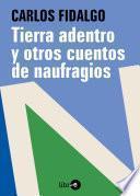 Libro de Tierra Adentro Y Otros Cuentos De Naufragios