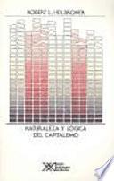Libro de Naturaleza Y Lógica Del Capitalismo