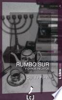 Libro de Rumbo Sur Y Otros Relatos
