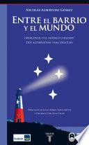 Libro de Entre El Barrio Y El Mundo
