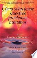 Libro de Cómo Solucionar Nuestros Problemas Humanos