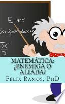 Libro de Matemática: ¿enemiga O Aliada?