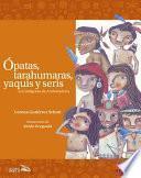 Libro de Ópatas, Tarahumaras, Yaquis Y Seris
