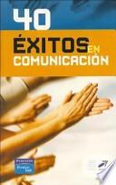 Libro de 40 éxitos En Comunicación