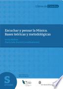 Libro de Escuchar Y Pensar La Música : Bases Teóricas Y Metodólógicas