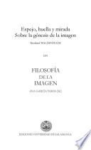 Libro de «espejo, Huella Y Mirada. Sobre La Génesis De La Imagen»