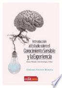Libro de Introducción Al Estudio Sobre El Conocimiento Sensible Y La Experiencia