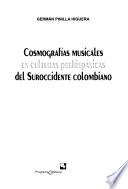 Libro de Cosmografías Musicales En Culturas Prehispánicas Del Suroccidente Colombiano