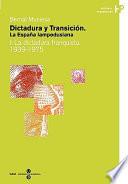 Libro de Dictadura Y Transición: La Dictadura Franquista, 1939 1975