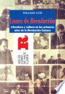 Libro de Lunes De Revolución. Literatura Y Cultura En Los Primeros Años De La Revolución Cubana