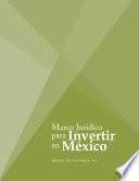 Libro de Marco Jurídico Para Invertir En México