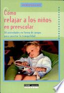 Libro de Cómo Relajar A Los Niños En Preescolar