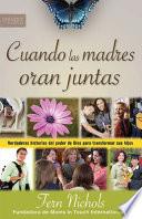 Libro de Cuando Las Madres Oran Juntas / When Mothers Pray Together