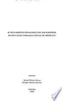 Libro de El Pensamiento Pedagógico De Los Maestros De Educación Primaria Oficial De Medellín