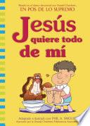 Libro de Jesús Quiere Todo De Mí