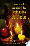 Libro de Los Documentos Secretos De Los Legionarios De Cristo