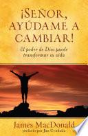 Libro de Señor Ayúdame A Cambiar