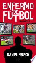 Libro de Enfermo De Fútbol