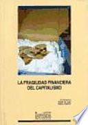 Libro de La Fragilidad Financiera Del Capitalismo