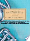 Libro de Educacion Multideterminada. Los Maestros Multideterminados