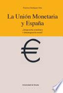 Libro de La Unión Monetaria Y España ¿integración Económica O Desintegración Social?