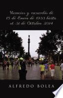 Libro de Vivencias Y Recuerdos De 15 De Enero De 1933 Hasta El 31 De Octubre 2014