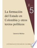 Libro de La Formación Del Estado En Colombia Y Otros Textos Políticos