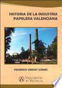Libro de Historia De La Industria Papelera Valenciana