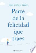 Libro de Parte De La Felicidad Que Traes