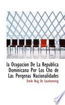 Libro de La Ocupacion De La Republica Dominicana Por Los Cho De Las Perqenas Nacionalidades