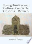 Libro de Evangelization And Cultural Conflict In Colonial Mexico