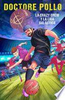 Libro de La Crazy Crew Y La Liga Galáctica
