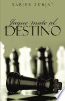 Libro de Jaque Mate Al Destino