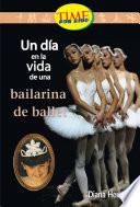 Libro de Un Día En La Vida De Una Bailarina: Fluent (nonfiction Readers)