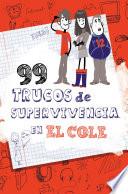 Libro de 99 Trucos De Supervivencia En El Cole