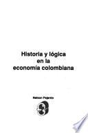 Libro de Historia Y Lógica En La Economía Colombiana