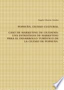 Libro de PopayÃn, Ciudad Cultural. Caso De Marketing De Ciudades: Una Estrategia De Marketing Para El Desarrollo TurÃstico De La Ciudad De PopayÃn.
