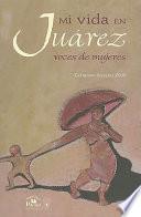 Libro de Mi Vida En Juárez