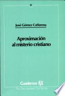 Libro de Aproximación Al Misterio Cristiano