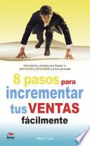 Libro de Ocho Pasos Para Incrementar Tus Ventas Fácilmente