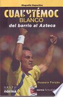 Libro de Cuauhtémoc Blanco Del Barrio Al Azteca