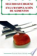 Libro de Seguridad E Higiene En La Manipulacion De Alimentos